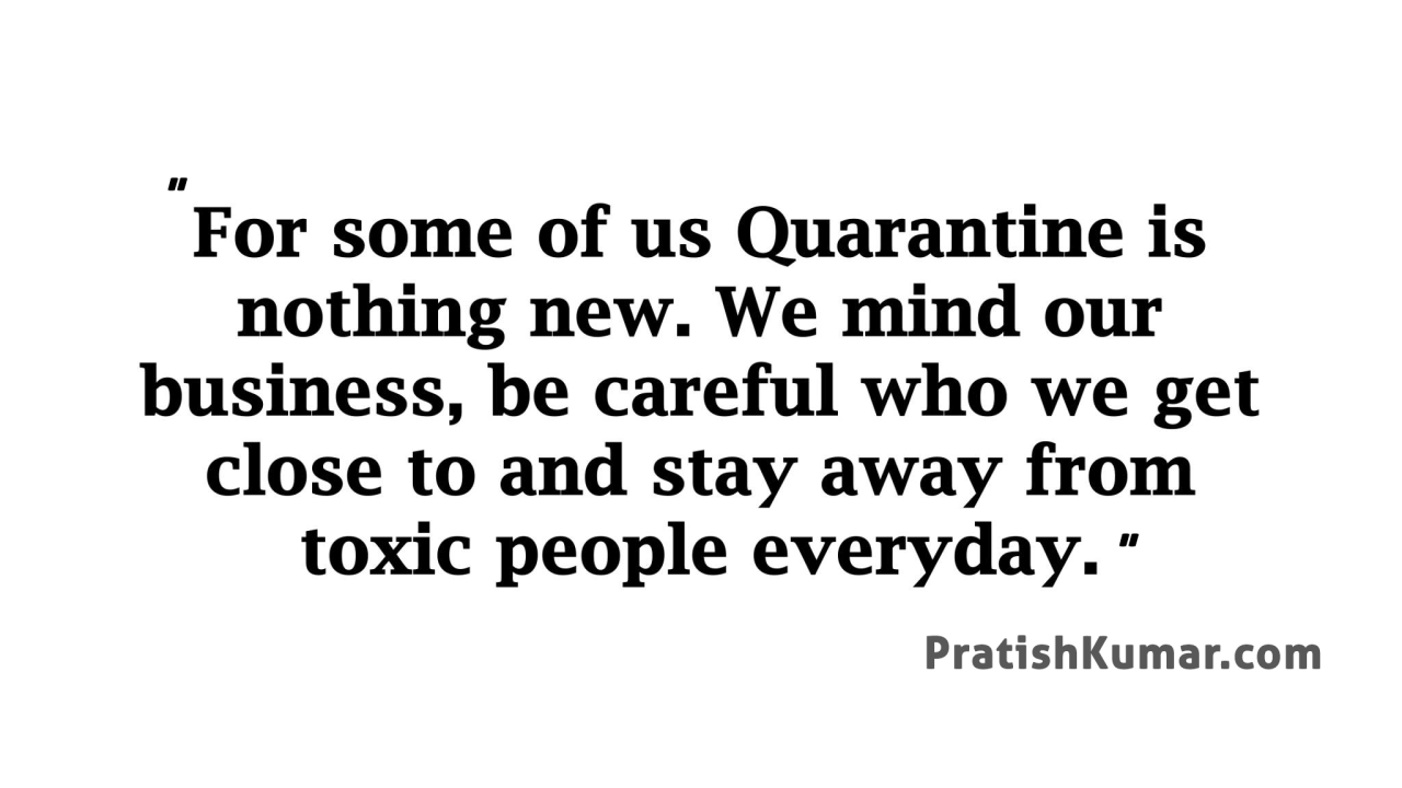 About Quarantine by Pratish